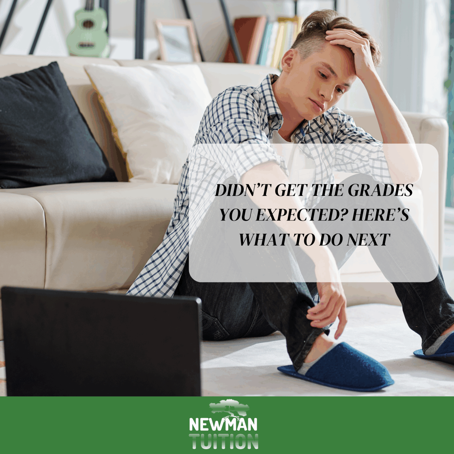 Didn’t Get the Grades You Expected? Here’s What to Do Next Newman Tuition