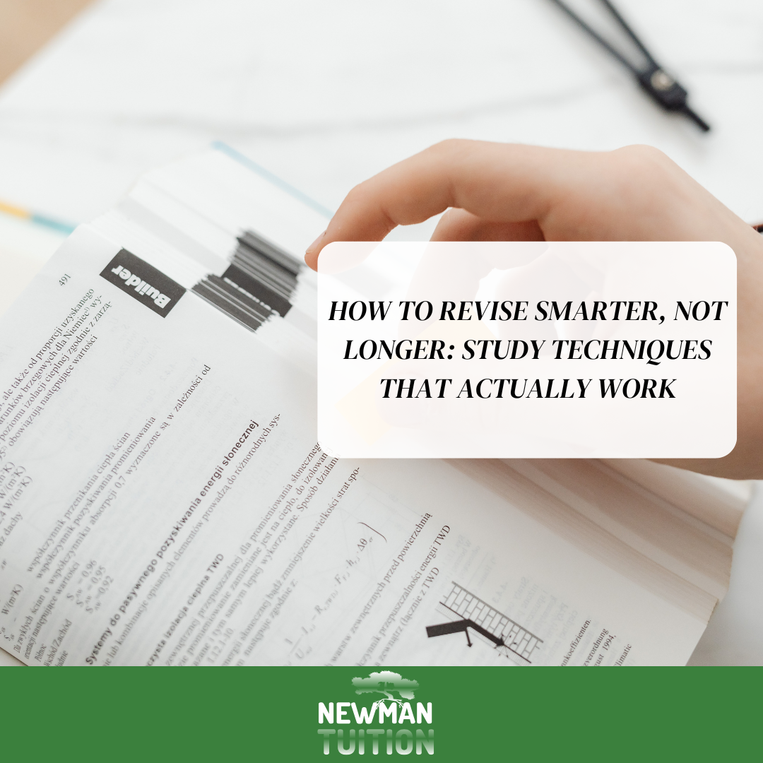 How to Revise Smarter, Not Longer: Study Techniques That Actually Work
